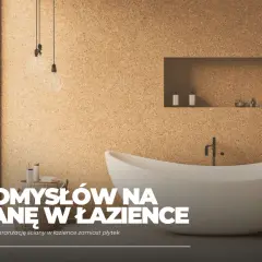 Nowoczesna łazienka z wanną i korkową ścianą. Odkryj 11 pomysłów na aranżację ściany w łazience zamiast płytek.