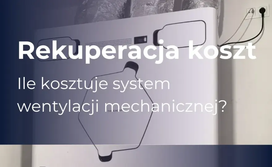 Ile kosztuje rekuperacja - Realne koszty i skąd biorą się różnice