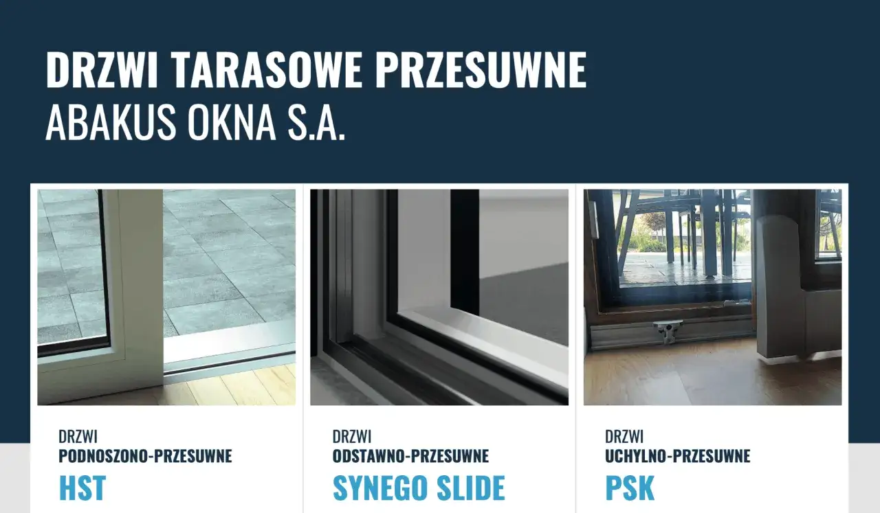 Trzy rodzaje drzwi tarasowych: HST, Synego Slide i PSK. Sprawdź, czy drzwi przesuwne są szczelne, wybierając model dopasowany do Twoich potrzeb.